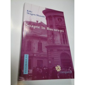 SOAPTE IN BUCURESTI - KIKI SKAGEN MUNSHI